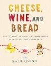 Cheese Wine And Bread