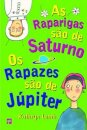 As Raparigas São de Saturno os Rapazes São de Júpiter