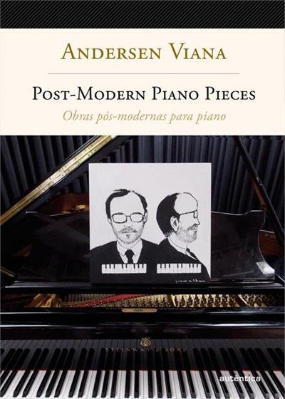 Obras Pós-Modernas Para Piano: Bilíngue (Inglês-Português)
