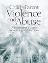 Child to Parent Violence and Abuse