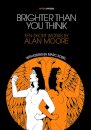 Brighter Than You Think: 10 Short Works by Alan Moore