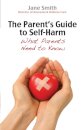 The Parent's Guide to Self-Harm