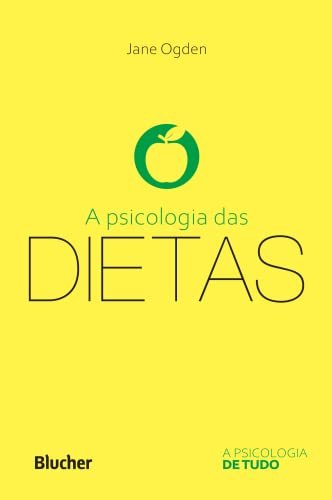 A Psicologia Das Dietas