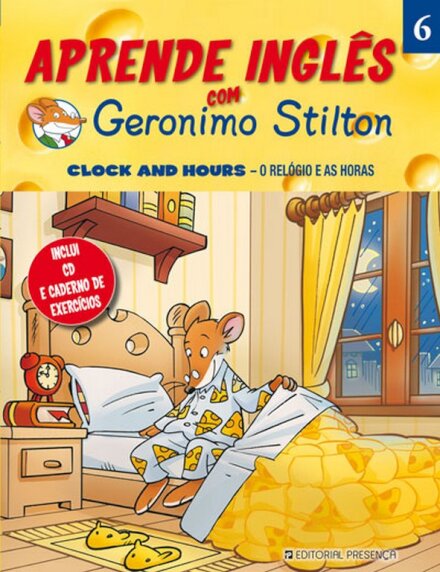 Aprende Inglês com Geronimo Stilton Clock and Hours – O Relógio e as Horas