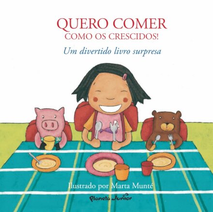 Quero Comer Como Os Crescidos!