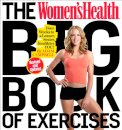The Women's Health Big Book of Exercises