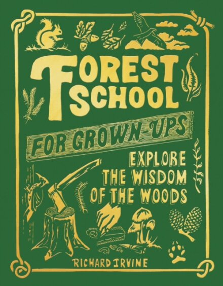 Forest School For Grown-Ups
