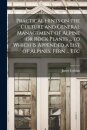 Practical Hints on the Culture and General Management of Alpine or Rock Plants ... to Which is Appended a List of Alpines, Fern ... Etc