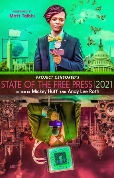 Censored 2021 : The Top Censored Stories and Media Analysis of 2019 - 2020