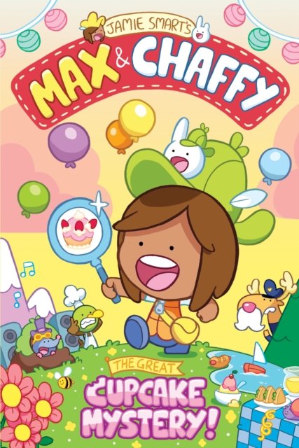 Max And Chaffy 2: The Great Cupcake Mystery