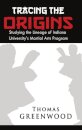 Tracing the Origins: Studying the Lineage of Indiana University's Martial Arts Program