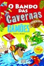 O Bando das Cavernas Heróis do Mundo 13: Camões - Poeta e Herói