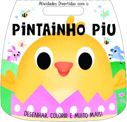 Atividades Divertidas com o Pintainho Piu