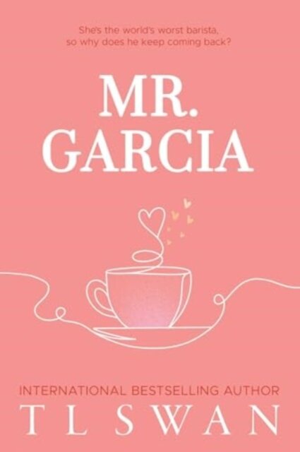 Mr. Garcia (Mr. Series Book 3)