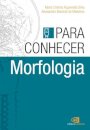 Para Conhecer Morfologia