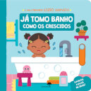 Já Tomo Banho Como Os Crescidos - O Meu Primeiro Livro