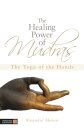 The Healing Power of Mudras