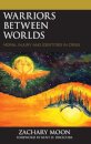 Warriors between Worlds
