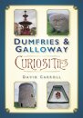 Dumfries and Galloway Curiosities