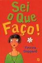 Sei o Que Faço!