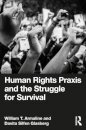 Human Rights Praxis and the Struggle for Survival