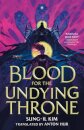 Blood for the Undying Throne