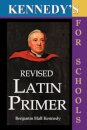 Kennedy's Revised Latin Primer