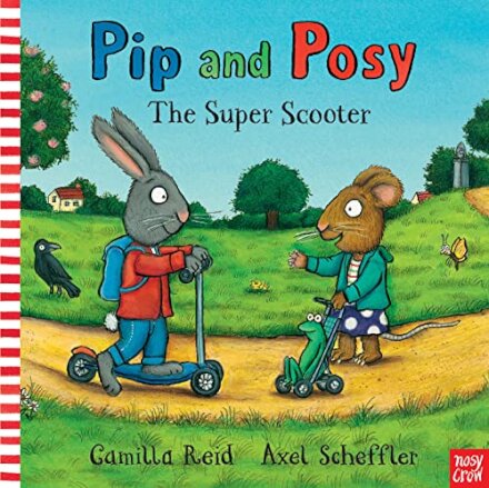 Pip And Posy: The Super Scooter