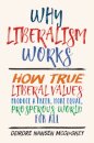 Why Liberalism Works