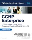 CCNP Enterprise Core ENCOR 350-401 and Advanced Routing ENARSI 300-410 Official Cert Guide Library
