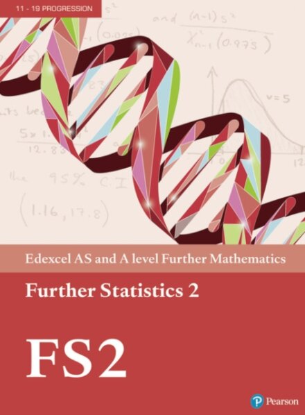 Pearson Edexcel AS and A level Further Mathematics Further Statistics 2 Textbook + e-book