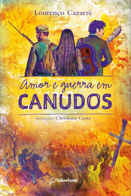 Amor E Guerra Em Canudos