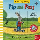 Pip And Posy: A Sliding Story – The Super Scooter