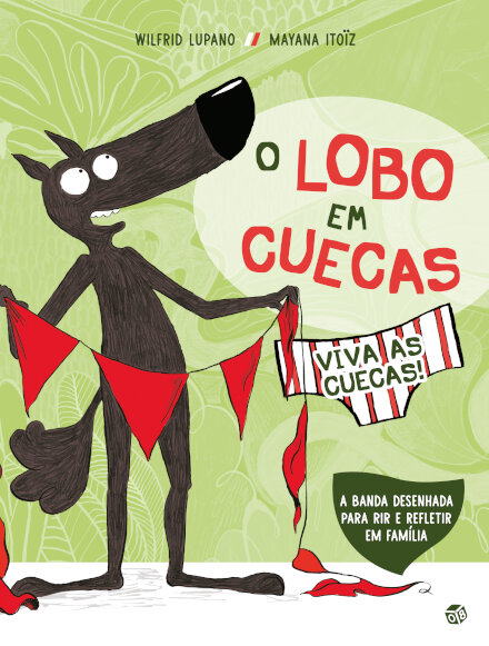 O Lobo Em Cuecas - Viva As Cuecas!