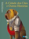 A Cidade dos Cães e Outras Histórias