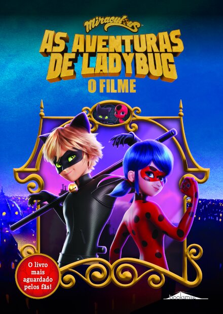 Miraculous: As Aventuras de Ladybug: O Filme