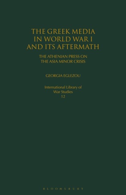 The Greek Media in World War I and its Aftermath