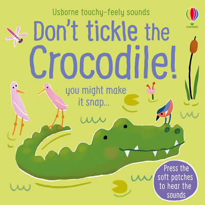 Don'T Tickle The Crocodile!