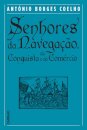 Senhores da Navegação, da Conquista e do Comércio