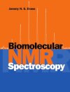 Biomolecular NMR Spectroscopy