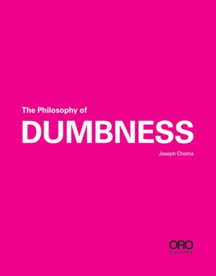 The Philosophy of Dumbness