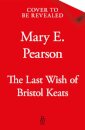 The Last Wish of Bristol Keats