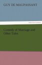 Comedy of Marriage and Other Tales