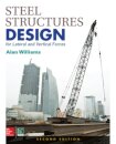 Steel Structures Design for Lateral and Vertical Forces, Second Edition