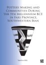 Pottery Making and Communities During the 5th Millennium BCE in Fars Province, Southwestern Iran