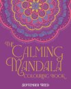 The Calming Mandala Colouring Book