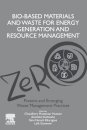 Bio-Based Materials and Waste for Energy Generation and Resource Management