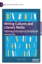Writing Cultures and Literary Media