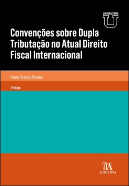 Convenções Sobre Dupla Tributação No Atual Direito Fiscal Internacional