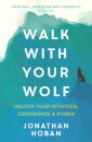 Walk With Your Wolf